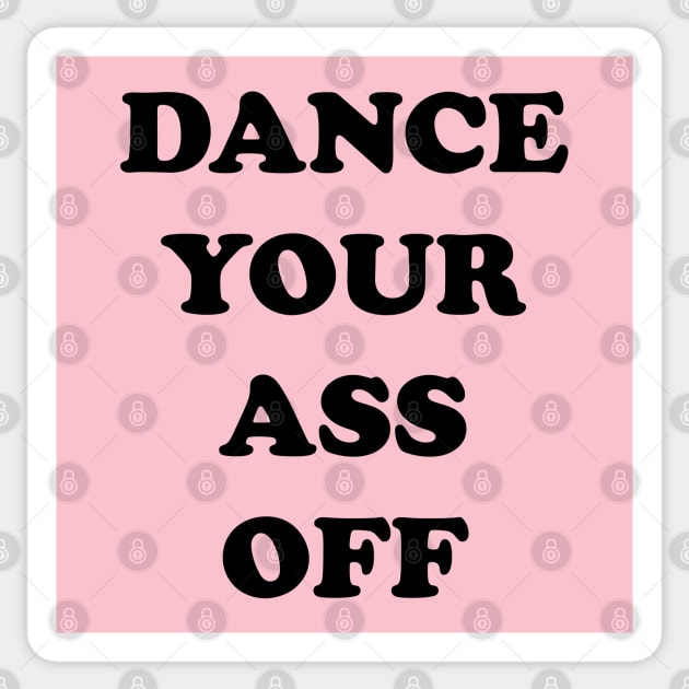 Dance your ass off - Footloose 1984 Sticker by tvshirts